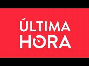 ULTIMA HORA