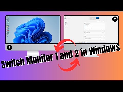 Switch Monitor 1 and 2 in Windows Quick Guide