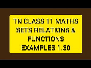 TN CLASS 11 MATHS SETS RELATIONS & FUNCTIONS EXAMPLES 1.30