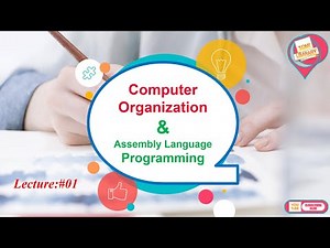 LECTURE #01= Introduction To Computer Organization And Assembly Language Programming In Urdu/Hindi.
