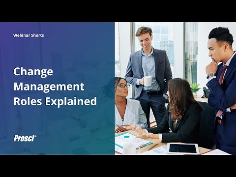 Change Management Roles Explained