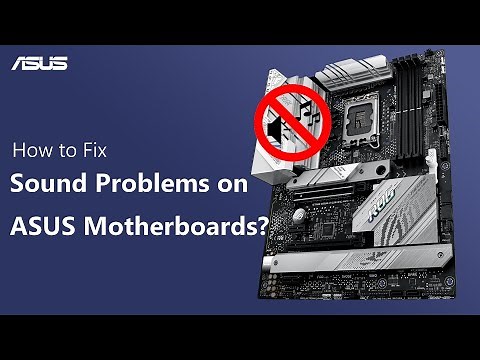 How to Fix Sound Problems on ASUS Motherboards | ASUS SUPPORT