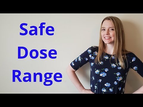 DOSAGE CALCULATION | SAFE DOSE RANGE