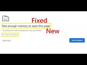 Not enough memory to open this page, Error code Out of Memory