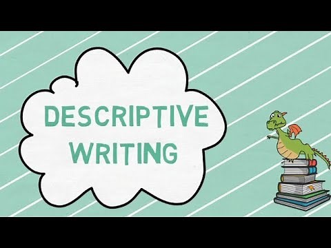 Descriptive Writing in Detail: Explanation, Examples, Checklist, Task