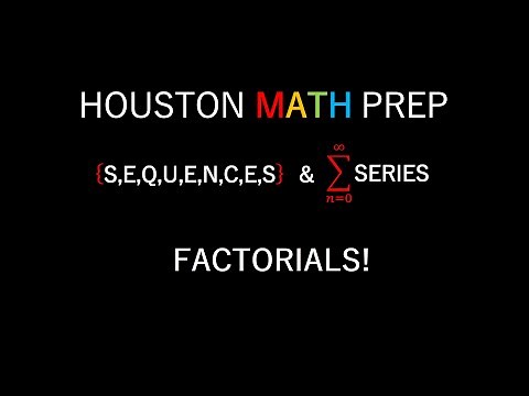Factorials (Sequences and Series)