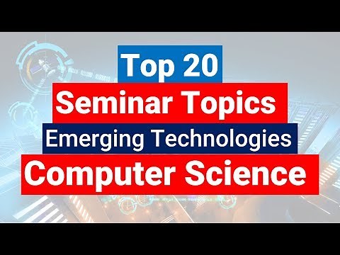 Top 20 Latest Seminar Topics for CSE Computer Science Engineering [2019 Updated]