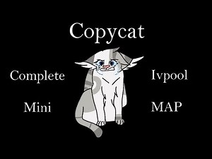 Copycat - Complete Ivypool Mini-MAP