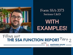 How to Fill Out the SSA Function Report - Part 2