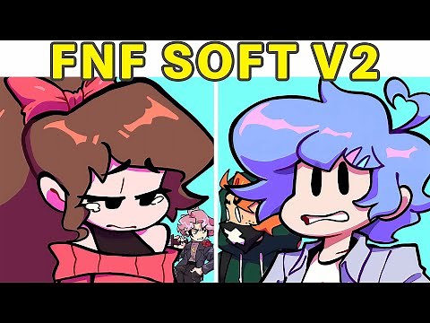 Friday Night Funkin' VS Soft V2 FULL WEEK + Cutscenes (FNF MOD/HARD/Gameplay) (Soft Mod V2 AU)
