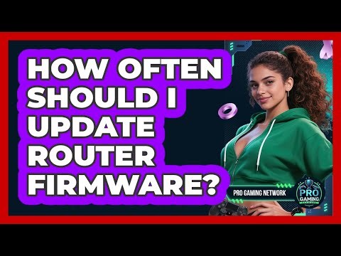 How Often Should I Update Router Firmware?