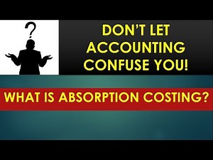 Absorption Costing || What is absorption costing || Absorption costing described with example ||