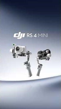 Meet DJI RS 4 Mini: Compact and Lightweight Gimbal Designed for Creators