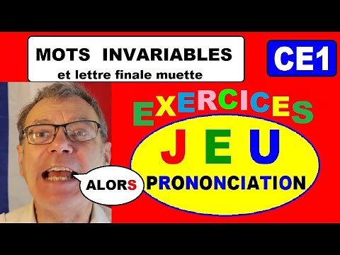 Exercices de prononciation français : Jeu ce1 des mots invariables # 13