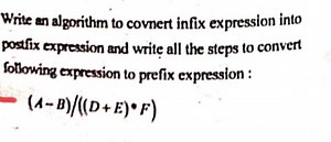 Write an algorithm to covnert infix expression into postfix exp... | Filo