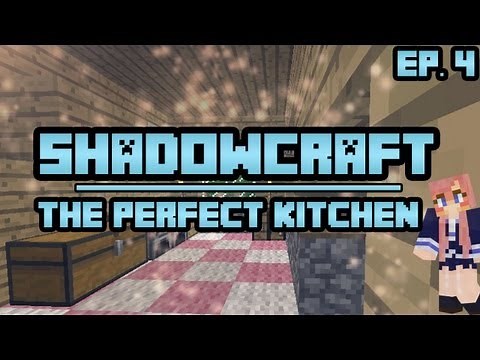 The Perfect Kitchen | ShadowCraft | Ep. 4