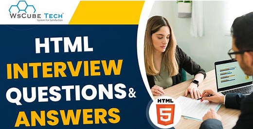 Top 52 HTML Interview Questions Answers for 2025 (With PDF)