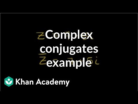 Complex conjugates example | Imaginary and complex numbers | Precalculus | Khan Academy
