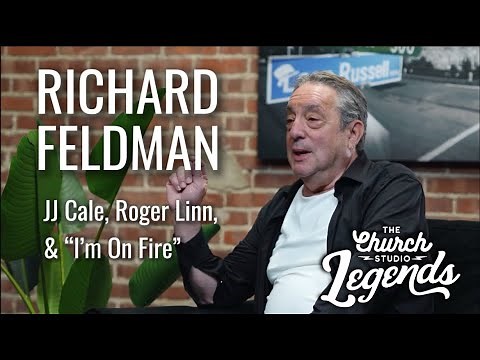 LEGENDS | Richard Feldman: JJ Cale, Roger Linn, & "I'm On Fire"