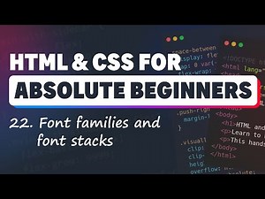 HTML & CSS for Absolute Beginners: Font family and font stacks
