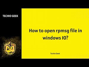 How to open rpmsg file in windows 10?