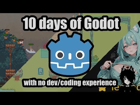 10 days of learning Godot (no coding experience)