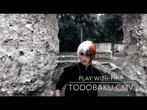 Play With Fire TodoBaku CMV