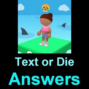 Text or Die Answers All Levels [in One Page 500 ] » Puzzle Game Master