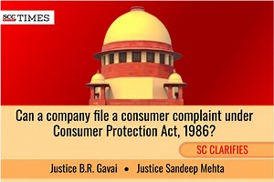 Can a company file a consumer complaint under Consumer Protection Act, 1986? SC clarifies