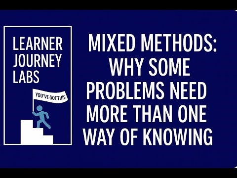 Mixed Methods: Why Some Problems Need More Than One Way of Knowing