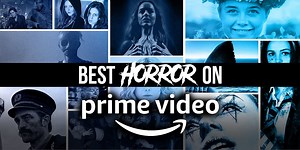 The Best Horror Movies on Amazon Prime Video Right Now (October 2024)