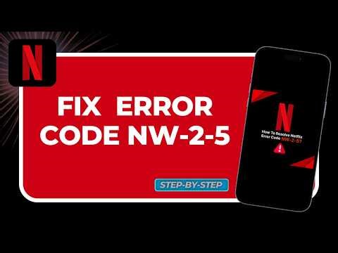 How to Fix Netflix Error Code NW-2-5 (Connectivity & Network Reset Guide)