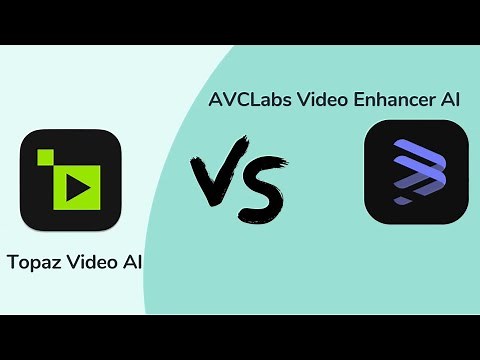Topaz VS AVCLabs Video Enhancer AI | Who Can Perfectly Upscale 1080P to 4K?