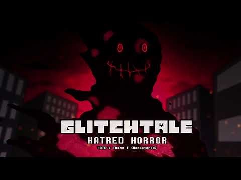 Glitchtale OST - Hatred Horror [HATE's Theme 1][Remastered]