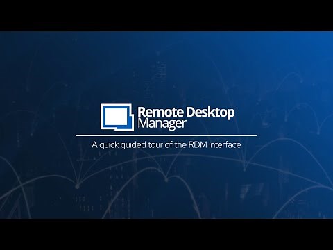 A quick guided tour of the Devolutions Remote Desktop Manager interface