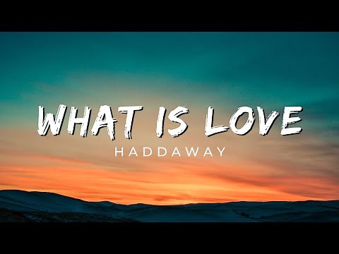 Haddaway - What Is Love (lyrics)