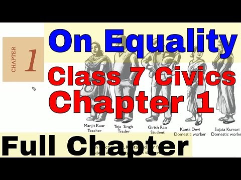 Class 7 Civics Chapter 1: On Equality [Full Chapter]