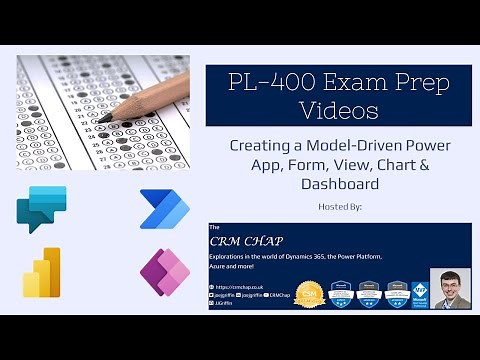 PL-400 Exam Prep: Creating a Model-Driven Power App, Form, View, Chart & Dashboard