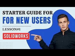 SolidWorks Tutorial - Complete Starter Guide for Absolute Beginners