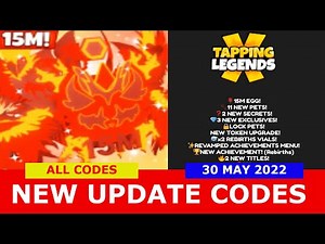NEW UPDATE CODES *UPDATE 8* [15M EVENT] ALL CODES! Tapping Legends X ROBLOX | 30 May 2022