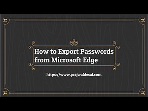 How to Export Passwords from Microsoft Edge