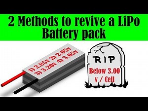 How to revive a LiPo Battery from below 3.00v / cell
