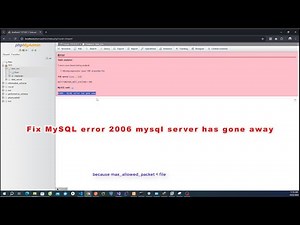 How to fix MySQL error 2006 mysql server has gone away XAMPP