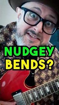 Nudgy Bends — The Blues Technique You Didn't Know You Needed