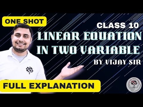 Linear Equation in Two Variables Class 10 | Part 1 | Full Chapter Explanation | Vijay Sir
