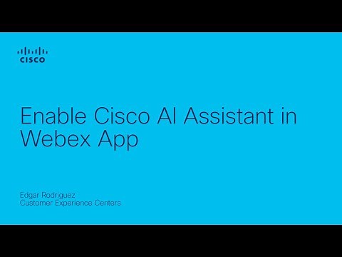 How to Enable Cisco AI Assistant in Webex App | Enhance Productivity with AI-Driven Collaboration