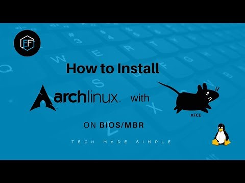 Arch Linux Full install on BIOS/MBR with Xfce4 and visual guide