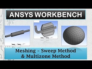 ANSYS Meshing - Sweep Method & Multi-zone Method - 19