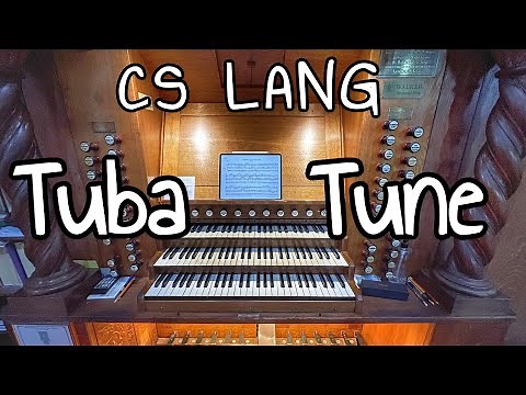 🎵 CS Lang TUBA TUNE | Short & Sweet on this 163 year-old organ!