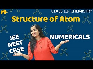 Structure of Atom Class 11 Chemistry Chapter 2 | Numerical Questions | CBSE NEET JEE #5